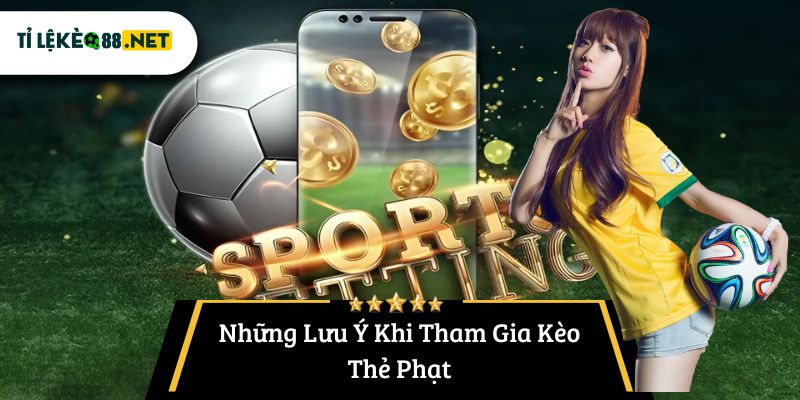 Bí Quyết Đặt Cược Kèo Thẻ Phạt Hiệu Quả