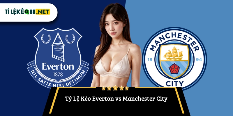 Everton vs Manchester City