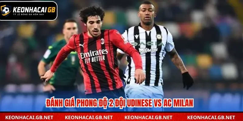 Đánh giá chi tiết sức mạnh hai đội trước giờ bóng lăn