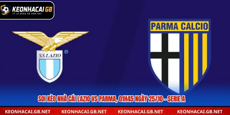 Soi kèo nhà cái Lazio vs Parma